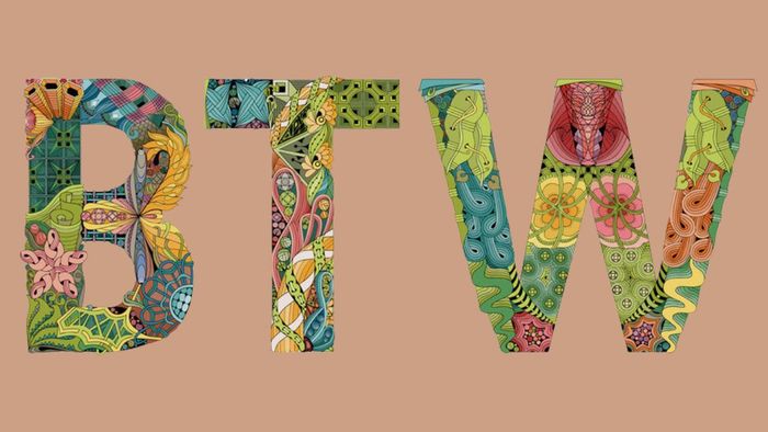 Một số ví dụ thực tế dùng BTW là gì trong giao tiếp